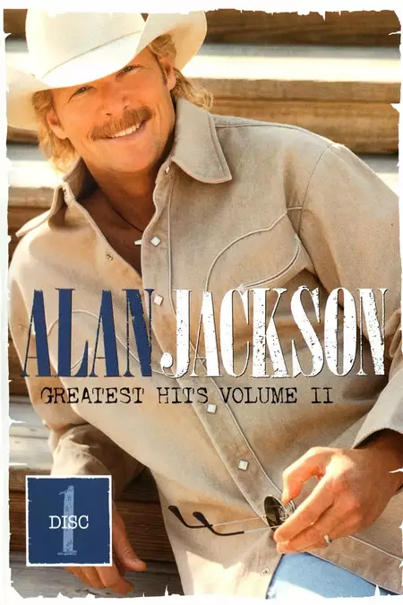 Alan Jackson: Greatest Hits Volume II Disc 1