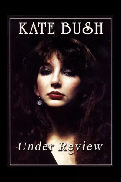 Kate Bush: Under Review