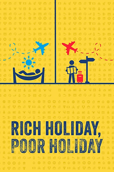 Rich Holiday, Poor Holiday