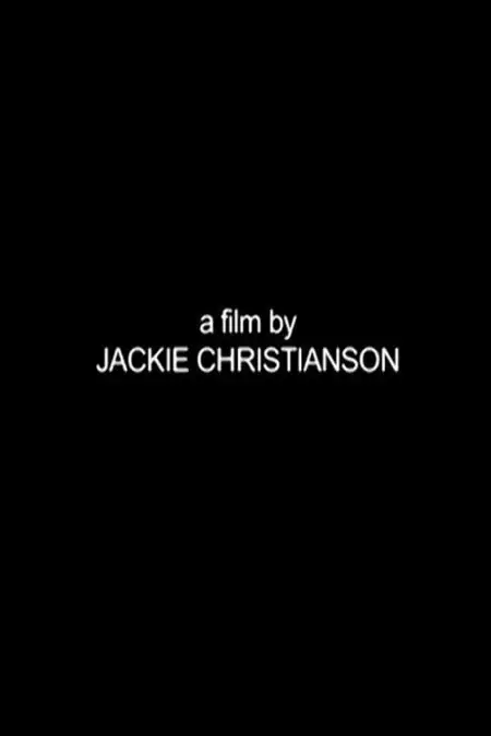 A Film by Jackie Christianson