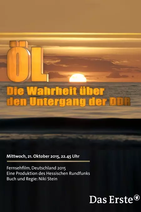 Öl - Die Wahrheit über den Untergang der DDR