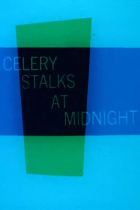 Celery Stalks at Midnight