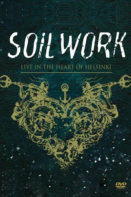 Soilwork : Live in the Heart of Helsinki