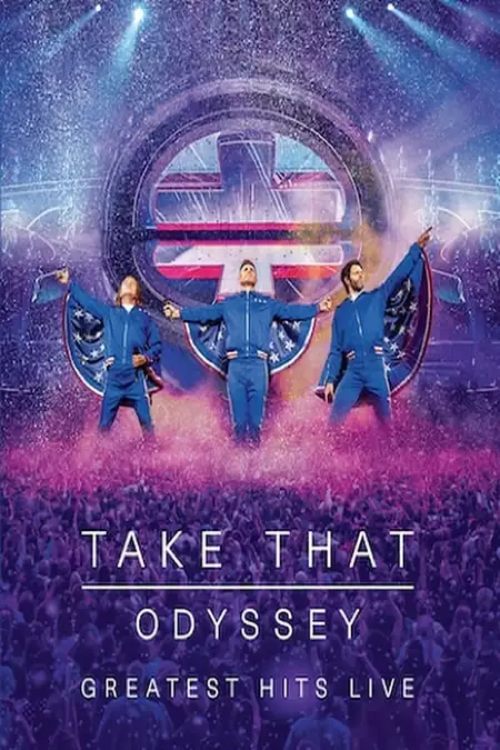 Take That: Odyssey (Greatest Hits Live)