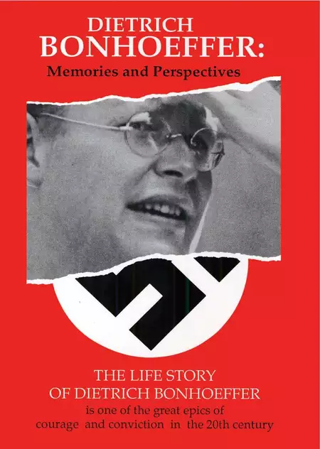 Dietrich Bonhoeffer: Memories and Perspectives