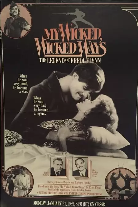My Wicked, Wicked Ways... The Legend of Errol Flynn