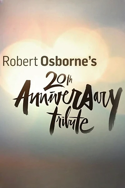 Robert Osborne's 20th Anniversary Tribute