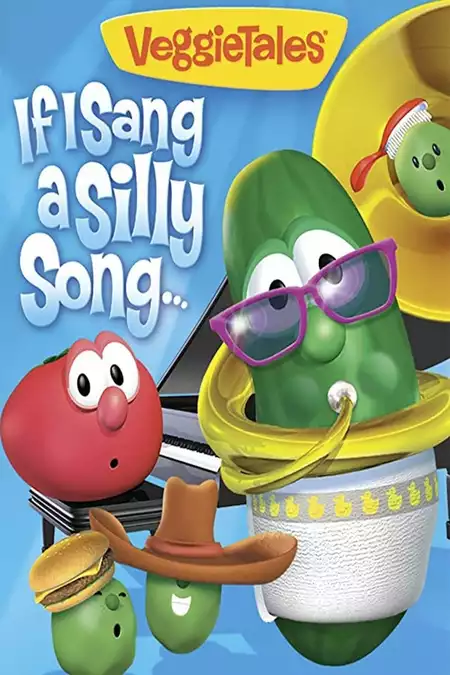 VeggieTales: If I Sang a Silly Song