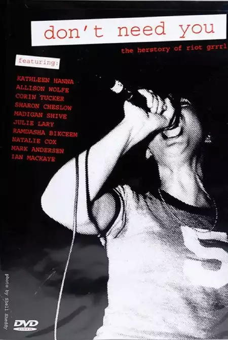 Don't Need You - The Herstory of Riot Grrrl