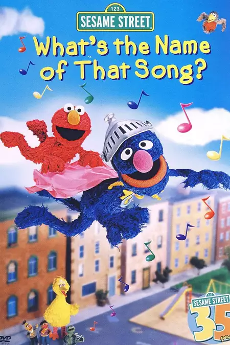 Sesame Street: What's the Name of That Song?