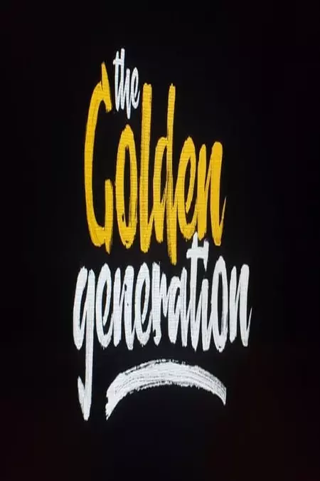 The Golden Generation