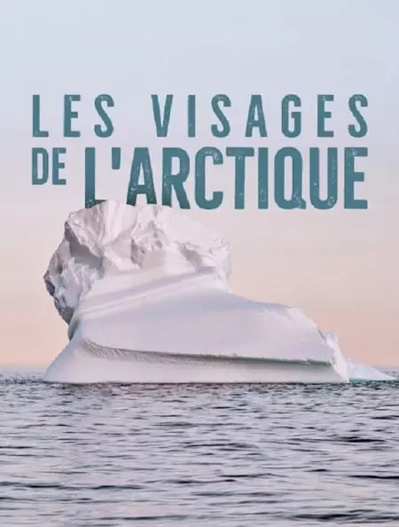 Les visages de l'arctique