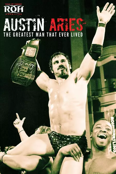 Austin Aries: The Greatest Man That Ever Lived