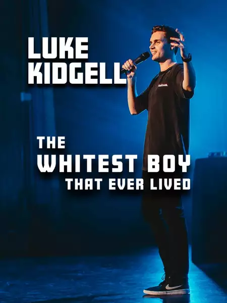 Luke Kidgell: The Whitest Boy That Ever Lived