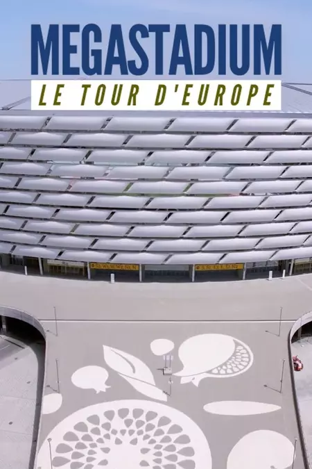 Megastadium : le tour d'Europe