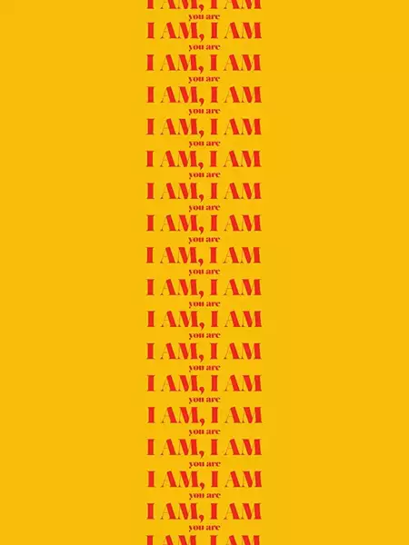 I Am, I Am