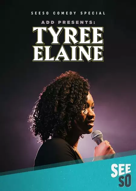 ADD Presents: Tyree Elaine