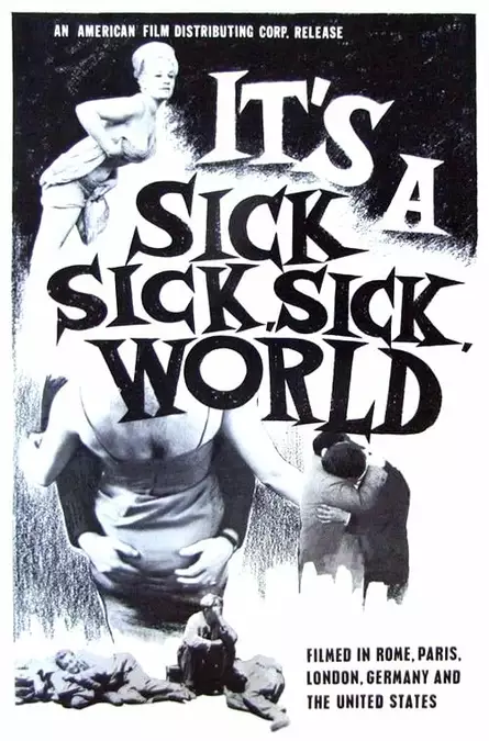 It's a Sick, Sick, Sick World