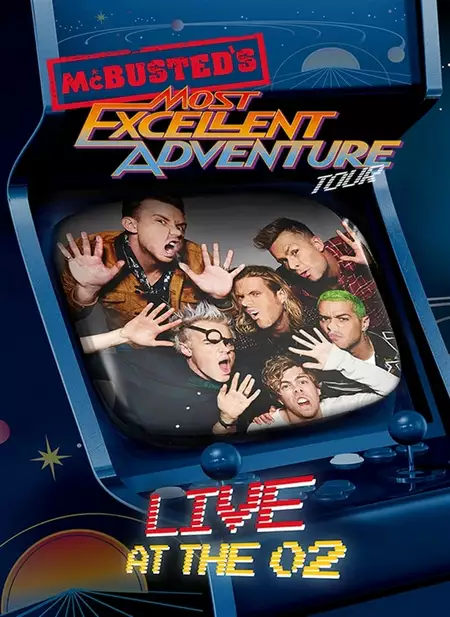 McBusted: Most Excellent Adventure Tour - Live at The O2