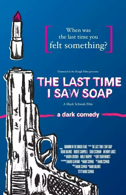 The Last Time I Saw Soap