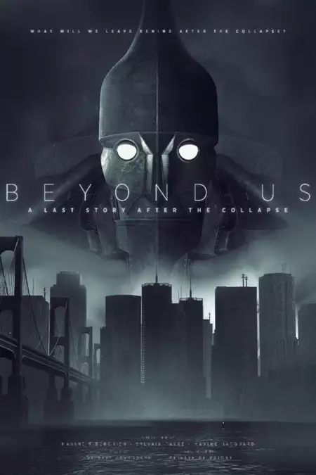 Beyond Us - A Last Story After the Collapse