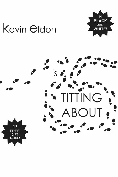 Kevin Eldon - is Titting About