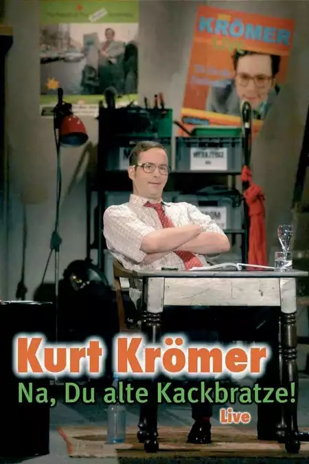 Kurt Krömer - Na du alte Kackbratze