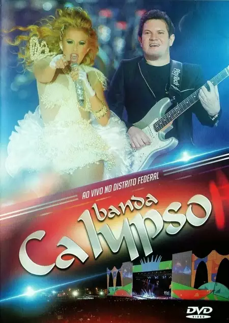 Banda Calypso:  Ao Vivo No Distrito Federal