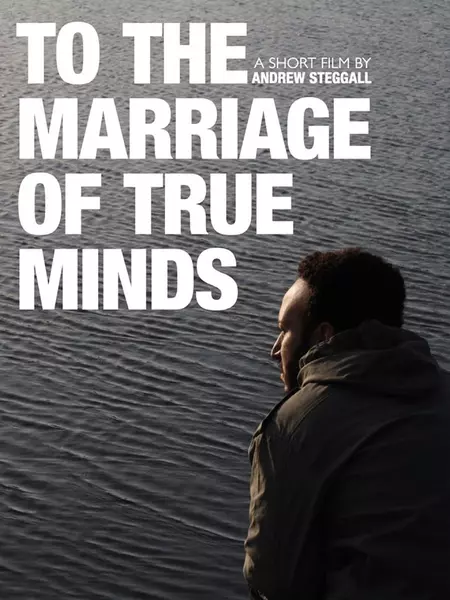 To the Marriage of True Minds