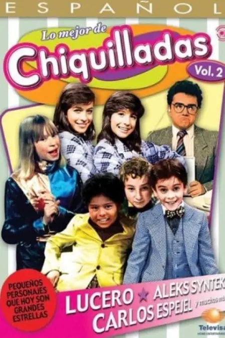 The Best Of Chiquilladas, Vol 2