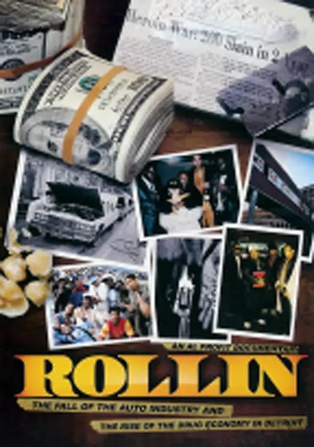 Rollin: The Decline of the Auto Industry and Rise of the Drug Economy in Detroit