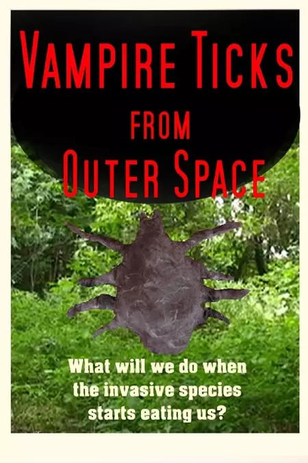 Vampire Ticks from Outer Space