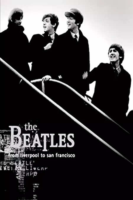 The Beatles: Liverpool to San Francisco