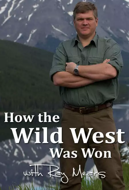 How the Wild West was Won with Ray Mears