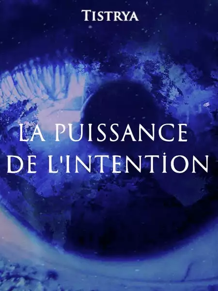 La puissance de l'Intention