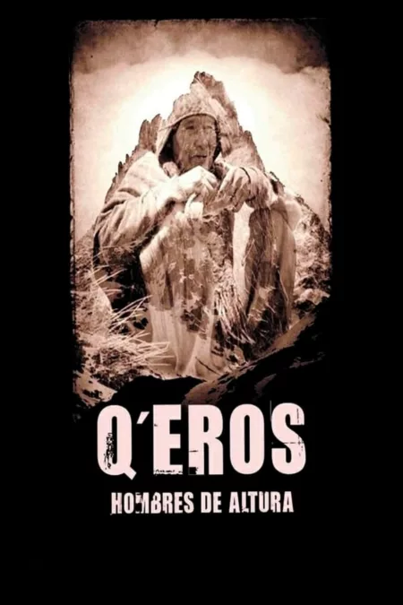 Q'eros: Hombres de Altura