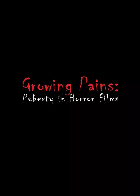 Growing Pains: Puberty in Horror Films