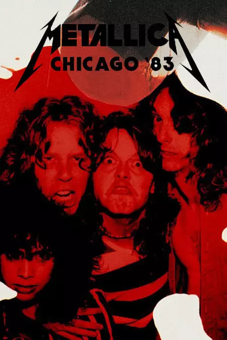 Metallica: Live in Chicago, Illinois - August 12, 1983