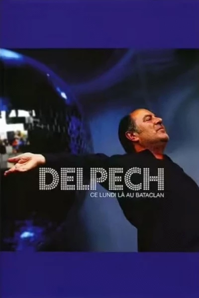 Michel Delpech - Ce lundi là au Bataclan