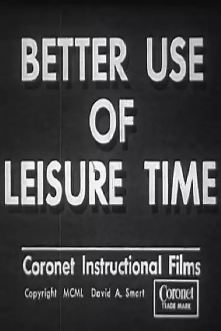 Better Use of Leisure Time