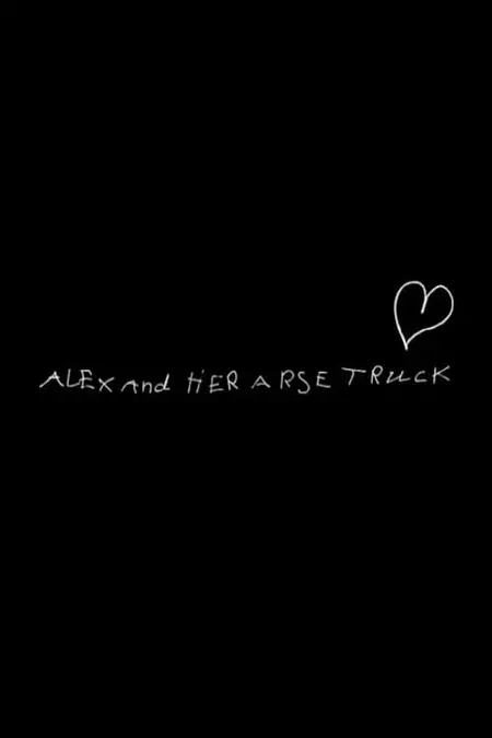 Alex and Her Arse Truck