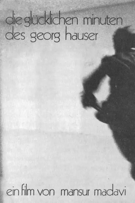 The Happy Minutes of Georg Hauser