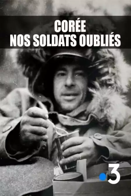 Corée, nos soldats oubliés