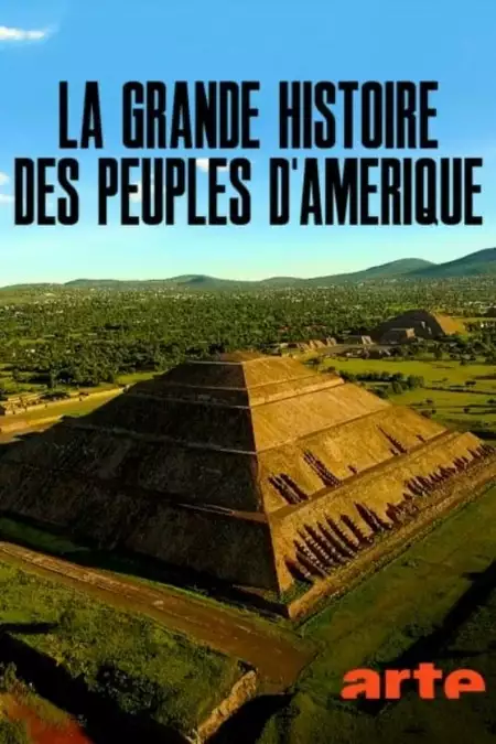 La Grande histoire des peuples d'amérique