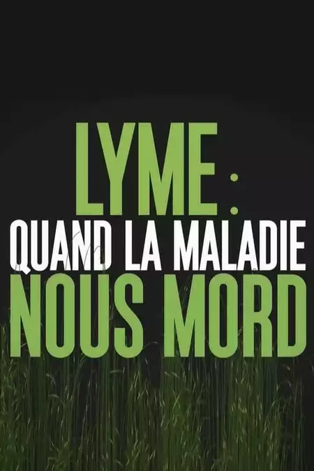 Lyme : quand la maladie nous mord