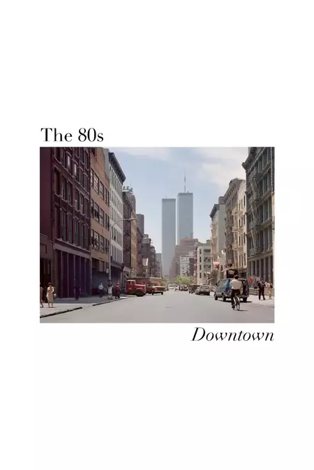 The 80s: Downtown