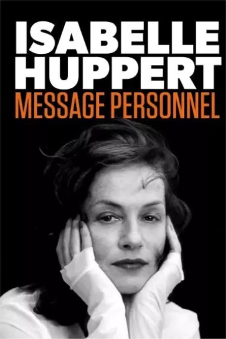 Isabelle Huppert: Personal Message