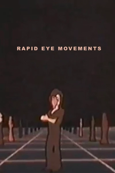 Rapid Eye Movements