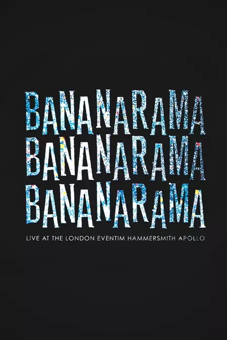 Bananarama: Live At The London Eventim Hammersmith Apollo