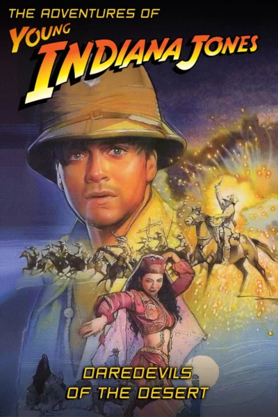 The Adventures of Young Indiana Jones: Daredevils of the Desert Movie ...